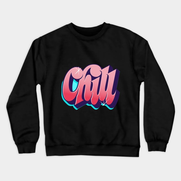 Chill Crewneck Sweatshirt by NotUrOrdinaryDesign